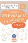 Godzina wychowawcza jak malowana SP 4-8 cz 3
