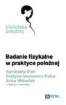 Badanie fizykalne w praktyce położnej SERIA: BIBLIOTEKA POŁOŻNEJ