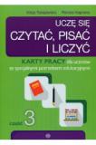 Uczę się czytać pisać i liczyć Część 3 Karty pracy dla uczniów ze specjalnymi potrzebami edukacyjnymi