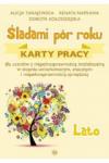 Śladami pór roku Lato Karty pracy dla uczniów z niepełnosprawnością intelektualną w stopniu umiarkowanym, znacznym i niepełnosprawnością sprężoną
