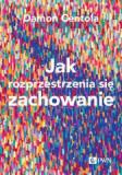 Jak rozprzestrzenia się zachowanie Nauka o złożoności procesów zarażania