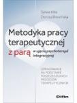 Metodyka pracy terapeutycznej z parą w ujęciu psychoterapii integracyjnej