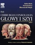 Chirurgia i onkologia głowy i szyi Tom 1