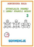 Stymulacja Prawej i Lewej Półkuli Mózgu Zeszyt ćwiczeń 3 - Sekwencje