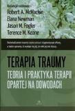 Terapia traumy Teoria i praktyka terapii opartej na dowodach