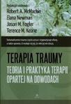 Terapia traumy Teoria i praktyka terapii opartej na dowodach