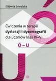Ćwiczenia w terapii dysleksji i dysortografii dla uczniów klas 4-6 Ó-U