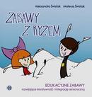 Zabawy z ryżem Edukacyjne zabawy rozwijające kreatywność i integrację sensoryczną