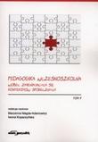 Pedagogika wczesnoszkolna wobec zmieniających się kontekstów społecznych Tom 1
