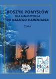 Koszyk pomysłów dla nauczyciela do Naszego Elementarza ZIMA