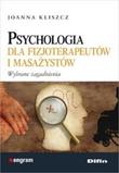 Psychologia dla fizjoterapeutów i masażystów Wybrane zagadnienia