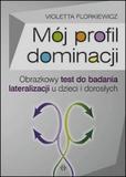 Mój profil dominacji Obrazkowy test do badania lateralizacji u dzieci i dorosłych