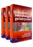 Dermatologia geriatryczna Tom I-III