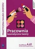Pracownia kosmetyczna twarzy Kwalifikacja A.61 Technik usług kosmetycznych. Szkoła ponadgimnazjalna