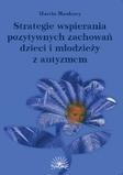 Strategie wspierania pozytywnych zachowań dzieci i młodzieży z autyzmem