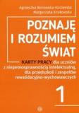 Poznaję i rozumiem świat 1 Karty pracy dla uczniów z niepełnosprawnością intelektualną, dla przedszkoli i zespołów rewalidacyjno-wychowawczych