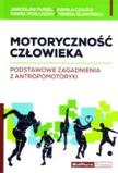 Motoryczność człowieka Podstawowe zagadnienia z antropomotoryki