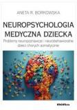  Neuropsychologia medyczna dziecka