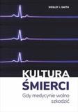 Kultura śmierci Gdy medycynie wolno szkodzić