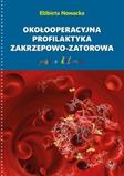 OKOŁOOPERACYJNA PROFILAKTYKA ZAKRZEPOWO-ZATOROWA pisane kolorem