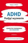 ADHD Podjąć wyzwanie 