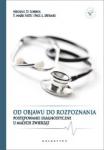 Od objawu do rozpoznania. Postępowanie diagnostyczne u małych zwierząt