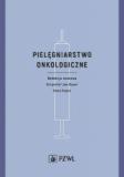 Pielęgniarstwo onkologiczne Wyd. II