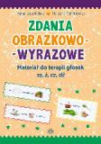 Zdania obrazkowo-wyrazowe. Materiał do terapii głosek sz, ż, cz, dź