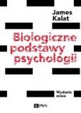 Biologiczne podstawy psychologii. KALAT