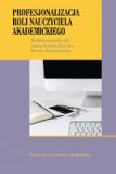 Profesjonalizacja roli nauczyciela akademickiego