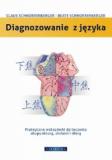 Diagnozowanie z języka. Praktyczne wskazówki dotyczące leczenia akupunkturą, ziołami i dietą