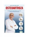 Osteoartroza. Usuń ból stawów dzięki delikatnym ćwiczeniom, diecie oraz medycynie naturalnej