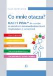 Co mnie otacza? Karty pracy dla uczniów ze specjalnymi potrzebami edukacyjnymi i trudnościami w komunikacji