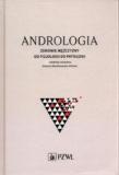 Andrologia Zdrowie mężczyzny od fizjologii do patologii