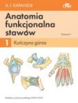 Anatomia funkcjonalna stawów T. 1. Kończyna górna 2020