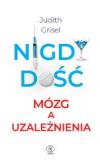 Nigdy dość Mózg a uzależnienia