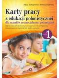 Karty pracy z edukacji polonistycznej dla uczniów ze specjalnymi potrzebami. Część 1. Zakres ćwiczeń doskonalących opanowanie umiejętności rozpoznawania i czytania liter, sylab i wyrazów