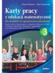 Karty pracy z edukacji matematycznej dla uczniów ze specjalnymi potrzebami. Część 3. Zakres ćwiczeń doskonalących umiejętności dotyczące działań na liczbach, obliczeniach pieniężnych, zegarowych oraz kształtowania pojęć geometrycznych
