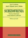 Schizofrenia Poznawczo-behawioralny trening umiejętności społecznych Praktyczny przewodnik