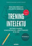 Trening intelektu Wyćwicz pamięć, koncentrację i kreatywność w 31 dni
