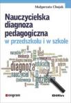 Nauczycielska diagnoza pedagogiczna w przedszkolu i w szkole 