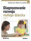 Diagnozowanie rozwoju małego dziecka. Część 2