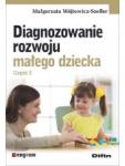 Diagnozowanie rozwoju małego dziecka. Część 2