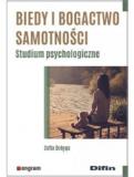 Biedy i bogactwo samotności. Studium psychologiczne