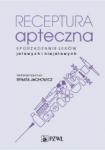 Receptura apteczna Sporządzanie leków jałowych i niejałowych
