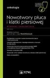 Nowotwory płuca i klatki piersiowej Wybrane zagadnienia W gabinecie lekarza specjalisty Onkologia
