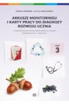 Arkusze monitoringu i karty pracy do diagnozy rozwoju ucznia część 3