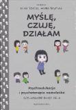 Myślę czuję działam Psychoedukacja i psychoterapia nastolatka - scenariusze zajęć cz 2