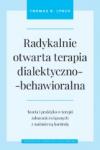 Radykalnie otwarta terapia dialektyczno-behawioralna Teoria i praktyka w terapii zaburzeń związanych z nadmierną kontrolą