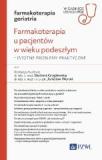 Farmakoterapia u pacjentów w wieku podeszłym Istotne problemy praktyczne